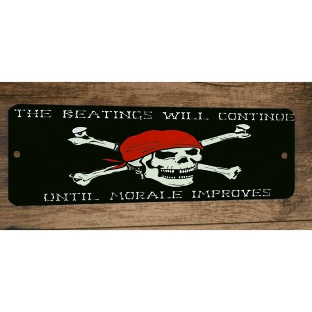 The Beatings Will Continue Until Morale‎ Improves Pirate Skull 4x12 Metal Sign